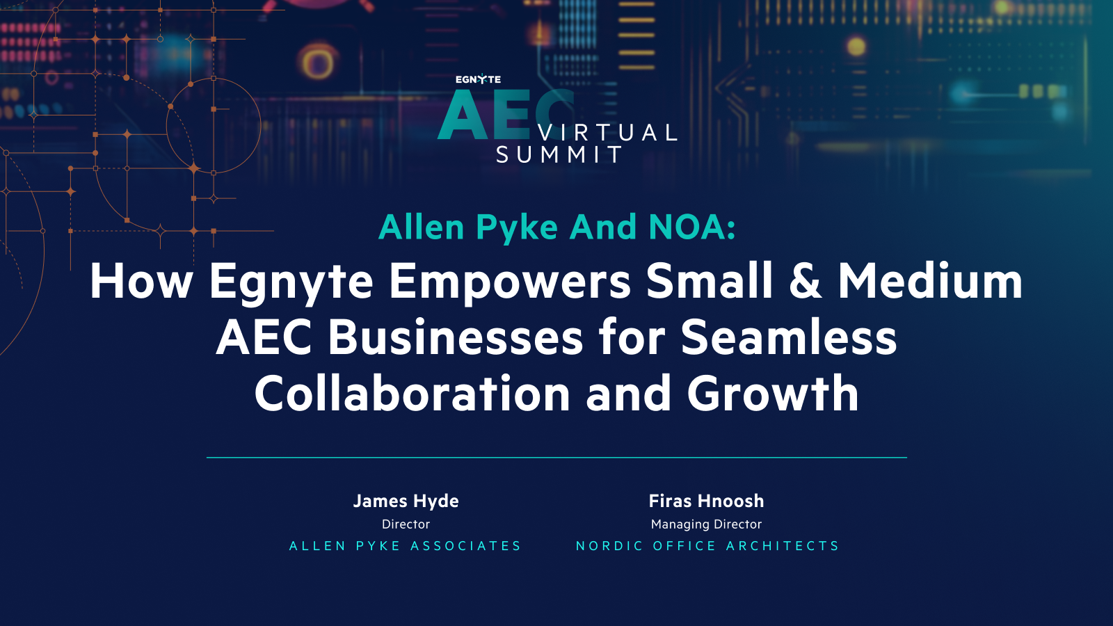 Allen Pyke and NOA: How Egnyte Empowers Small & Medium AEC Businesses for Seamless Collaboration and Growth