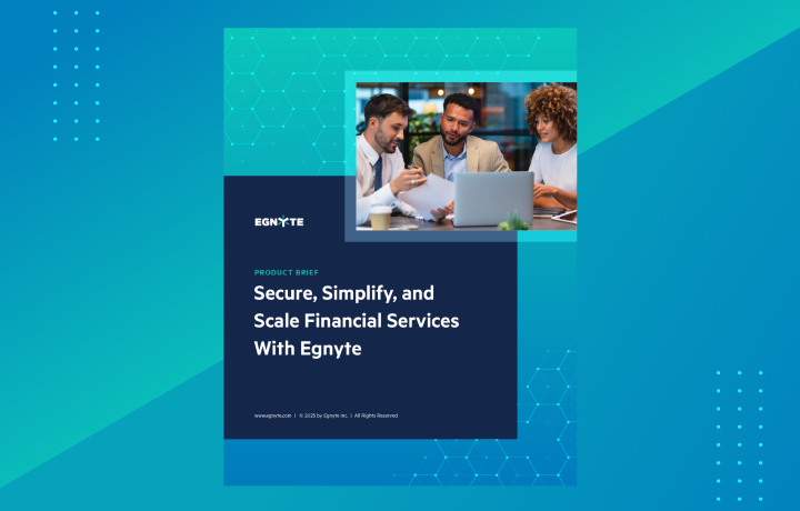 Secure, Simplify, and Scale Financial Services with Egnyte