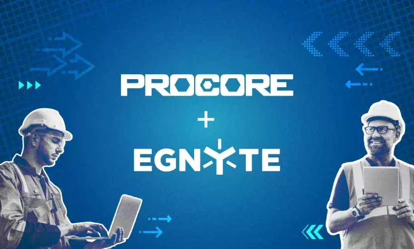 Eliminate Information Gaps Between Teams with Procore and Egnyte