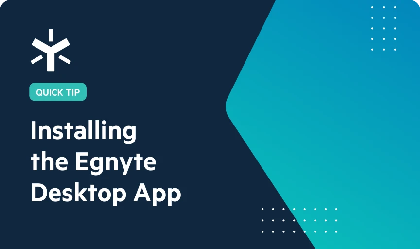 Installing the Egnyte Desktop App